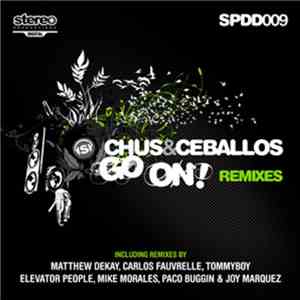 Chus & Ceballos - Go On! (Remixes)