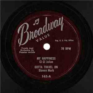 Ci Ci Julian, Steven Mark , Glen Jackson - My Happiness / Gotta Travel On   ...