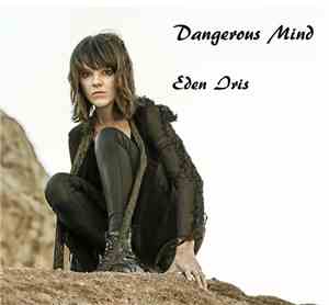 Eden Iris - Dangerous Mind