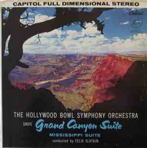 Ferde Grofé, The Hollywood Bowl Symphony Orchestra Conducted By Felix Slatk ...