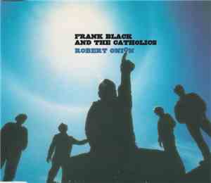 Frank Black And The Catholics - Robert Onion