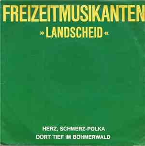 Freizeitmusikanten Landscheid - Herz, Schmerz-polka / Dort Tief Im Böhmerwa ...