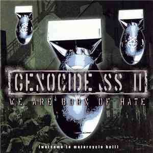 Genocide SS - We Are Born Of Hate (Welcome To Motorcycle Hell)