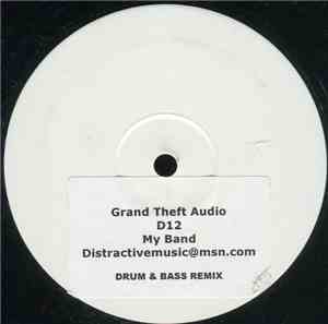 Grand Theft Audio , D12 - My Band (Drum & Bass Remix)