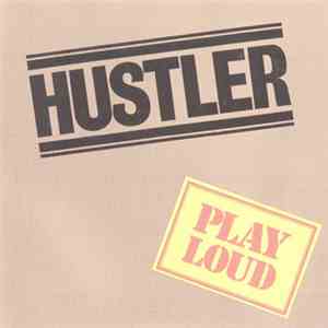 Hustler  - Play Loud