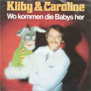 Kliby & Caroline - Wo Kommen Die Babys Her