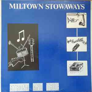 Miltown Stowaways - Strong And True