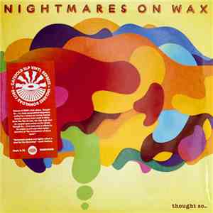 Nightmares On Wax - Thought So...