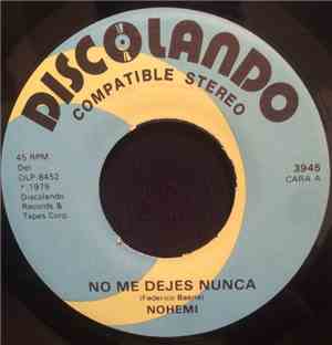 Nohemi - No Me Dejes Nunca / Habladurias
