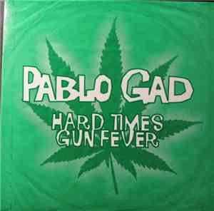 Pablo Gad - Hard Times / Gun Fever