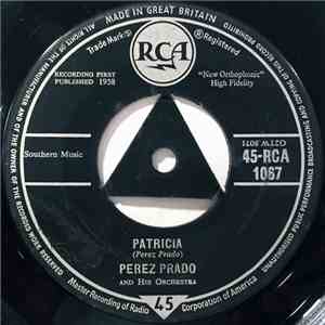 Perez Prado And His Orchestra - Patricia / Why Wait