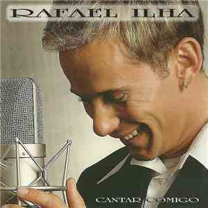 Rafael Ilha - Cantar Comigo