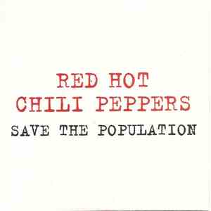 Red Hot Chili Peppers - Save The Population