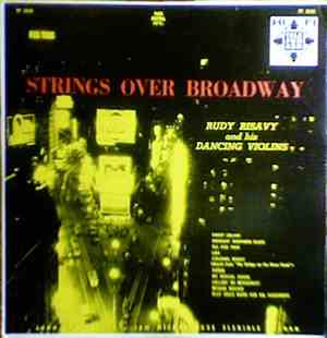 Rudy Risavy And His Dancing Violins - Strings Over Broadway