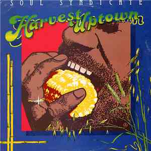 Soul Syndicate - Harvest Uptown / Famine Downtown