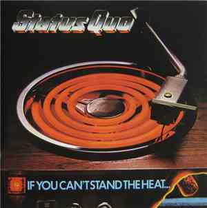 Status Quo - If You Can't Stand The Heat