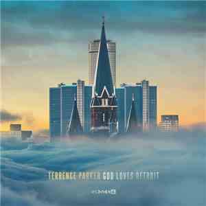 Terrence Parker - God Loves Detroit