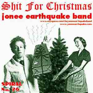 The Jonee Earthquake Band - Shit For Christmas