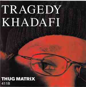 Tragedy Khadafi - Thug Matrix 4118