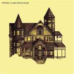 Typhoon  - A New Kind Of House