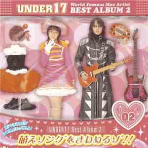 Under17 - Best Album 2 萌えソングをきわめるゾ!!