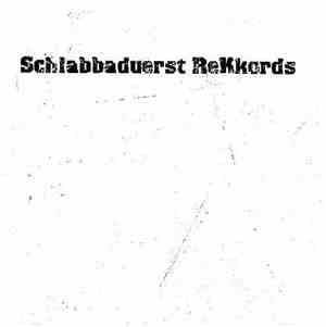 Various - Schlabbaduerst 002