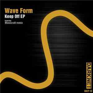 Wave Form  - Keep Off EP