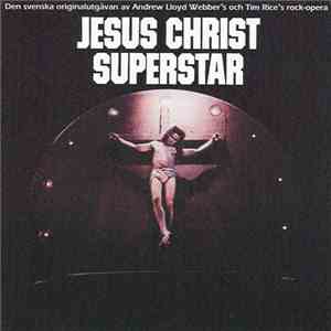 Andrew Lloyd Webber & Britt G. Hallqvist - Jesus Christ Superstar