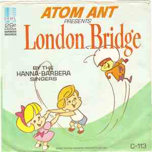 Atom Ant  Presents The Hanna-Barbera Singers - London Bridge / It Puzzles M ...