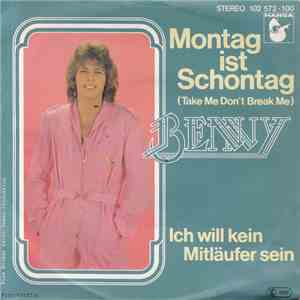 Benny  - Montag Ist Schontag (Take Me Don't Break Me)