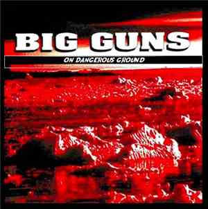 Big Guns  - On Dangerous Ground
