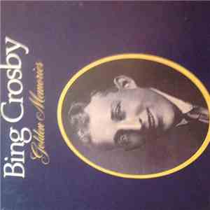 Bing Crosby - Bing Crosby Golden Memories