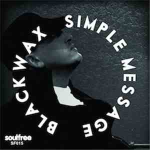 Blackwax - Simple Message (Peter Oakden's Slow Ya Row Mix)