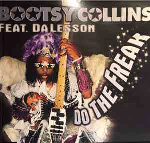 Bootsy Collins Feat. Da Lesson - Do The Freak
