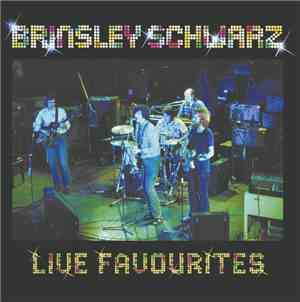 Brinsley Schwarz - Live Favourites