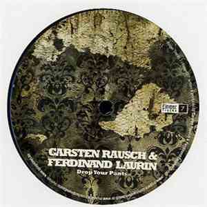 Carsten Rausch & Ferdinand Laurin - Drop Your Pants