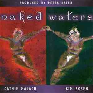 Cathie Malach & Kim Rosen  - Naked Waters
