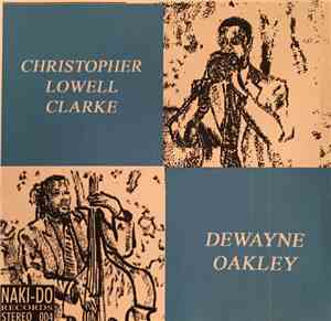 Christopher Lowell Clarke And Dewayne Oakley - Christopher Lowell Clark / D ...