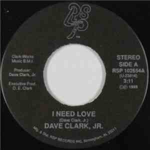 Dave Clark , Jr. - I Need Love / Color Blind