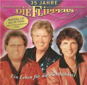 Die Flippers - Ein Leben Für Die Zärtlichkeit