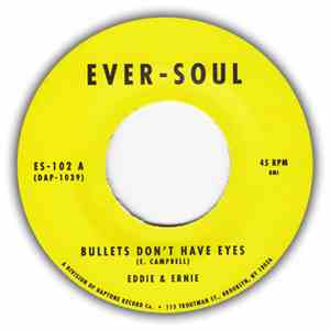 Eddie & Ernie - Bullets Don't Have Eyes / You Make My Life A Sunny Day