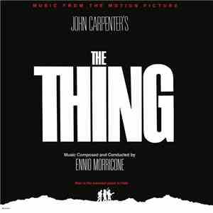 Ennio Morricone - The Thing - Original Motion Picture Soundtrack