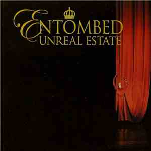 Entombed - Unreal Estate