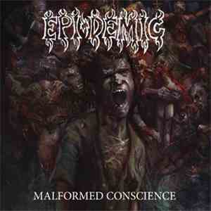Epi-Demic - Malformed Conscience