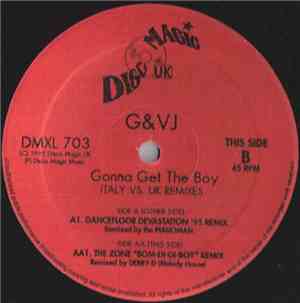 G & VJ - Gonna Get The Boy (Italy vs. UK Remixes)