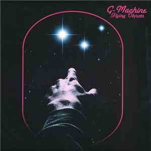 G-Machine  - Flying Objects