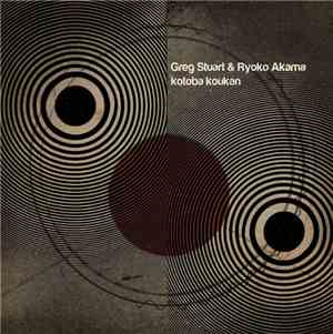 Greg Stuart & Ryoko Akama - Kotoba Koukan