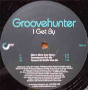 Groovehunter - I Get By