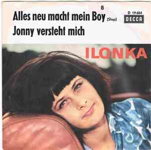 Ilonka  - Alles Neu Macht Mein Boy / Jonny Versteht Mich