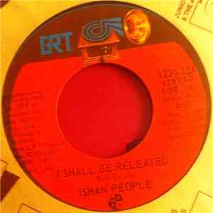 Ishan People - I Shall Be Released